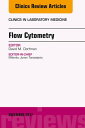 Flow Cytometry, An Issue of Clinics in Laboratory Medicine【電子書籍】[ David M. Dorfm...