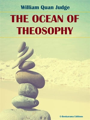 The Ocean of TheosophyŻҽҡ[ William Quan Judge ]