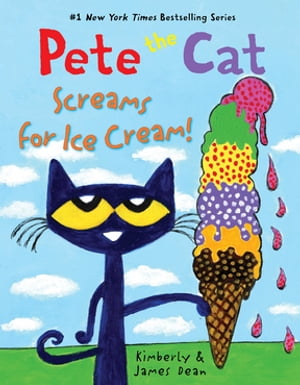 Pete the Cat Screams for Ice Cream!【電子書籍】[ James Dean ]
