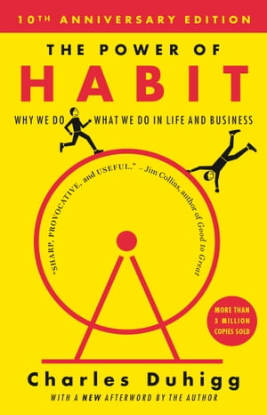 The Power of Habit Why We Do What We Do in Life and Business【電子書籍】[ Charles Duhigg ]
