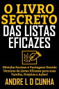 ŷKoboŻҽҥȥ㤨O LIVRO SECRETO DAS LISTAS EFICAZES Obtenha Sucesso e Vantagens Usando Listas Eficazes para suas Tarefas, Projetos e A??esŻҽҡ[ ANDRE L D CUNHA ]פβǤʤ56ߤˤʤޤ