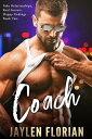 Coach Fake Relationships, Real Secrets, Happy Endings【電子書籍】[ Jaylen Florian ]