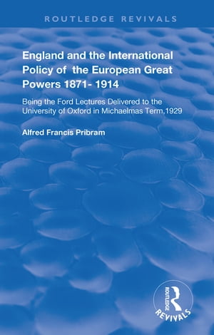 England and the International Policy of the European Great Powers 1871 – 1914