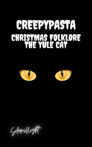 Creepypasta: Christmas Folklore - The Yule Cat