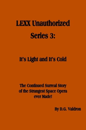 LEXX Unauthorized, Series 3