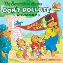 ŷKoboŻҽҥȥ㤨The Berenstain Bears Don't Pollute (AnymoreŻҽҡ[ Stan Berenstain ]פβǤʤ640ߤˤʤޤ