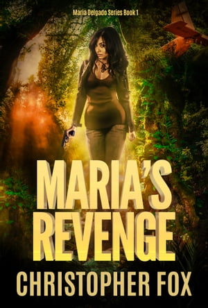 Maria's Revenge【電子書籍】[ Christopher F