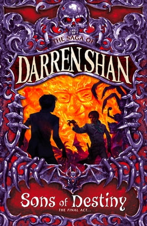 Sons of Destiny (The Saga of Darren Shan, Book 12)