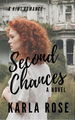 Second Chances: A Kiwi Romance New Zealand Conte