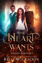 What the Heart Wants A Psychic-Elemental Romance