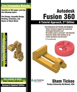 Autodesk Fusion 360: A Tutorial Approach, 2nd Edition