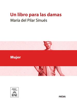 Un libro para las damas : estudios acerca de la educación de la mujer