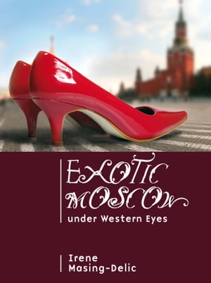 Exotic Moscow Under Western Eyes