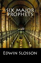 Six Major Prophets【電子書籍】[ Edwin Slos