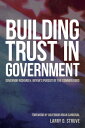 Building Trust in Government Governor Richard H. Bryan 039 s Pursuit of the Common Good【電子書籍】 Larry D Struve