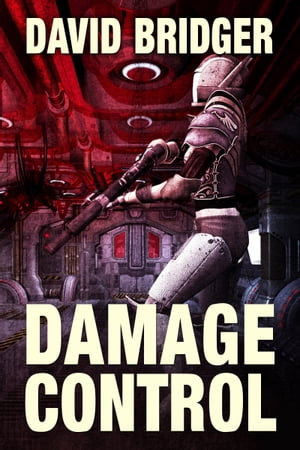 Damage Control【電子書籍】[ David Bridger ]
