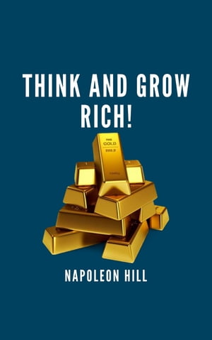 Think and Grow Rich 【電子書籍】 Napoleon Hill