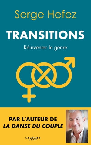 Transitions R?inventer le genre【電子書籍】[ Serge Hefez ]