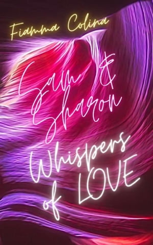 Whispers of Love - Sam und Sharon