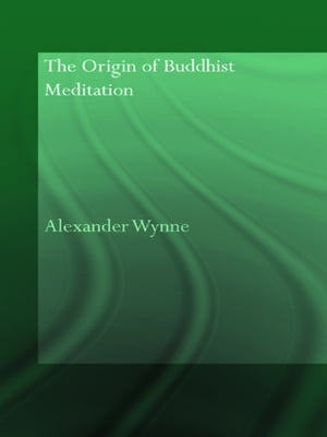 The Origin of Buddhist Meditation