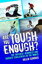 Are You Tough Enough? The Toughest, Bloodiest and Hardest Challenges in the World