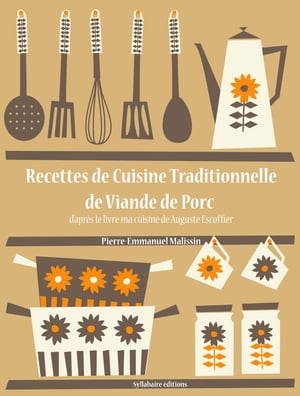 Recettes de Cuisine Traditionnelle de Viande de Porc