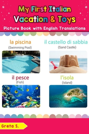 My First Italian Vacation & Toys Picture Book with English Translations Teach & Learn Basic Italian words for Children, #24