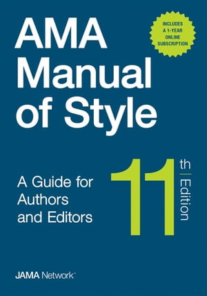 AMA Manual of Style A Guide for Authors and Editors【電子書籍】 The JAMA Network Editors