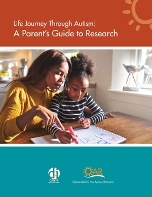 Life Journey Through Autism: A Parent's Guide to Research
