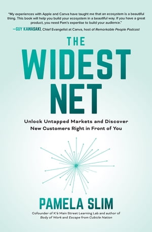 The Widest Net: Unlock Untapped Markets and Discover New Customers Right in Front of You