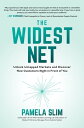 The Widest Net: Unlock Untapped Markets and Discover New Customers Right in Front of You