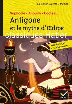 Antigone et le mythe d'Oedipe - Oeuvres & thèmes