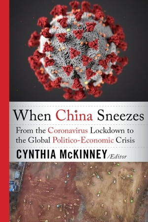When China Sneezes From the Coronavirus Lockdown to the Global Politico-Economic CrisisŻҽҡ