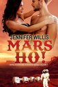 Mars Ho!【電子書籍】[ Jennifer Willis ]