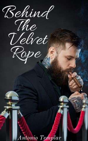 Behind The Velvet RopeŻҽҡ[ Antonio Templar ]