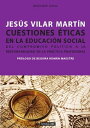 Cuestiones ?ticas en la educaci?n social