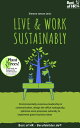 ŷKoboŻҽҥȥ㤨Live & Work Sustainably Environmentally conscious leadership & communication, design the office ecologically, optimize work-processes naturally & implement green business ideasŻҽҡ[ Simone Janson ]פβǤʤ1,287ߤˤʤޤ