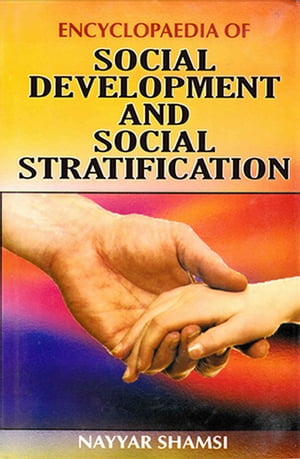 Encyclopaedia of Social Development and Social Stratification (Elements of Social Security)Żҽҡ[ Nayyar Shamsi ]