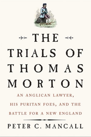 The Trials of Thomas Morton