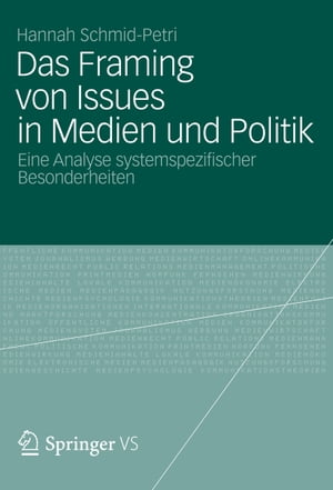 Das Framing von Issues in Medien und Politik