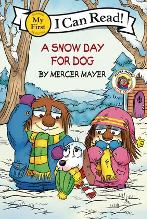Little Critter: A Snow Day for Dog【電子書籍】[ Mercer Mayer ]
