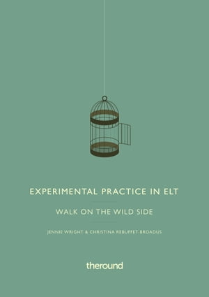 Experimental Practice in ELT: Walk on the wild side