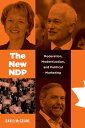 The New NDP Moderation, Modernization, and Political Marketing