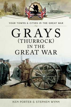 ŷKoboŻҽҥȥ㤨Grays (Thurrock in the Great WarŻҽҡ[ Ken Porter ]פβǤʤ12ߤˤʤޤ