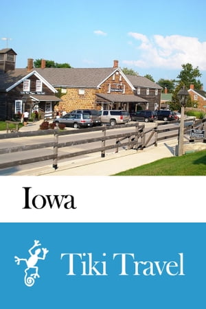 Iowa (USA) Travel Guide - Tiki TravelŻҽҡ[ Tiki Travel ]