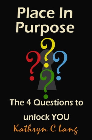 Place in PurposeŻҽҡ[ Kathryn C. Lang ]