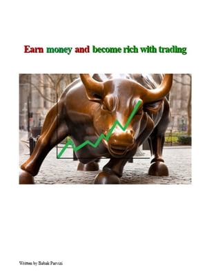 Earn money and become rich with trading