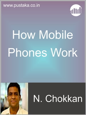 How Mobile Phones WorkŻҽҡ[ N Chokkan ]