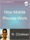 How Mobile Phones Work【電子書籍】 N Chokkan