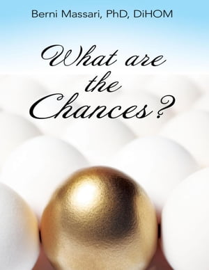 ŷKoboŻҽҥȥ㤨What Are the Chances?Żҽҡ[ Berni Massari PhD DiHOM ]פβǤʤ1,110ߤˤʤޤ